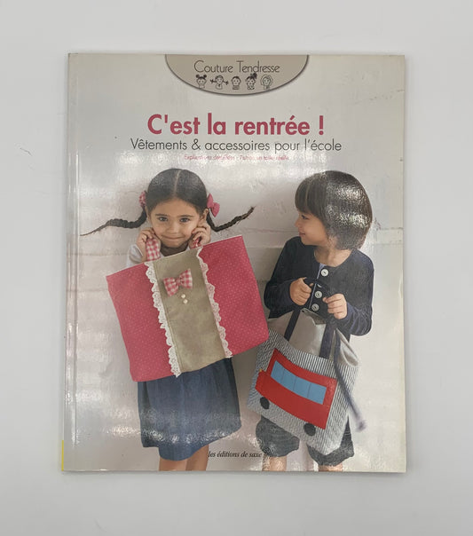 Libro "C'est la rentrée!" Vêtements & accessoires pour l'école / Les éditions de saxe (Idioma francés)