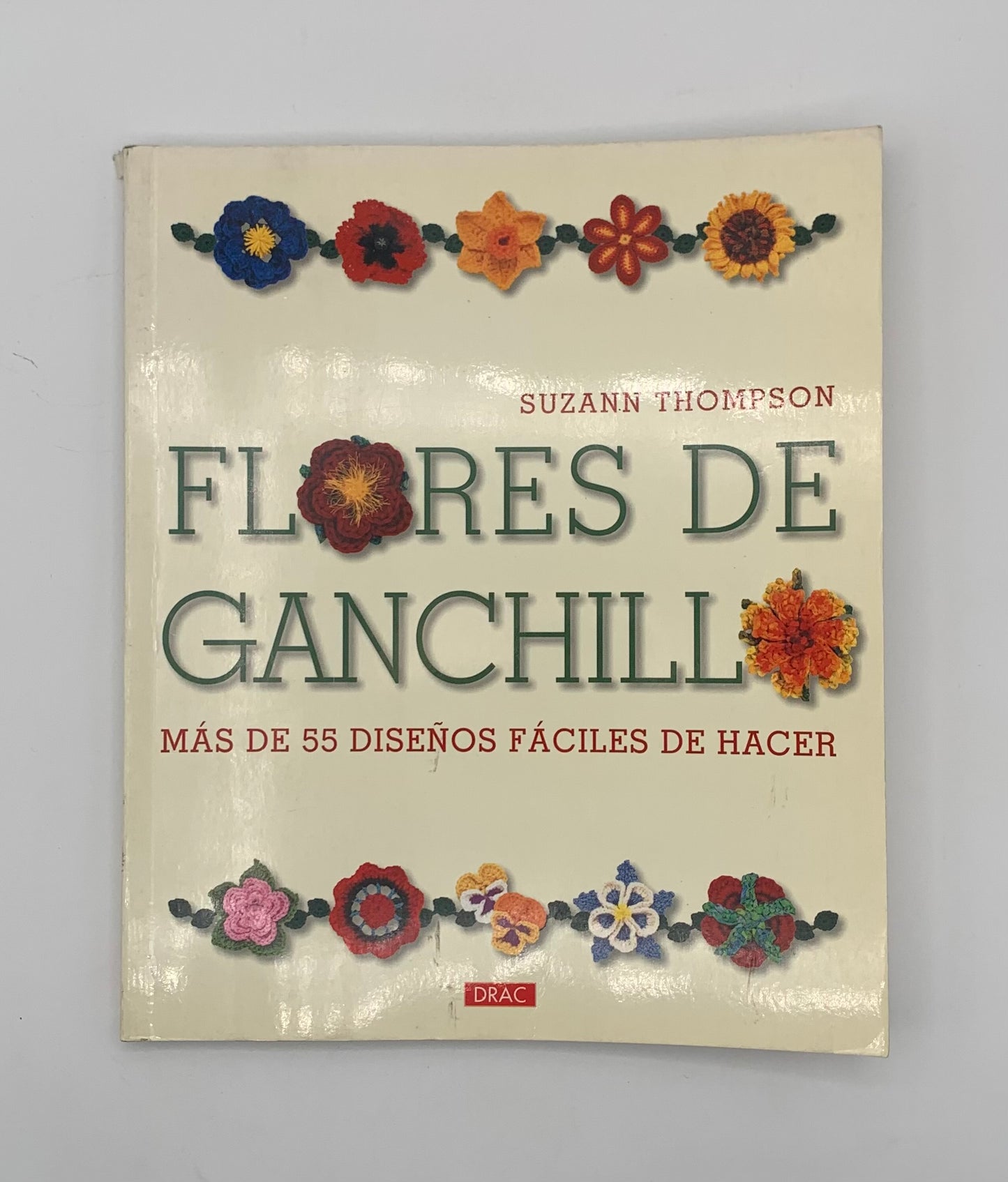 Libro "Flores de ganchillo" Suzann Thompson / DRAC