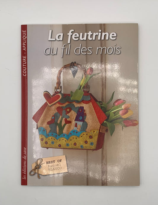 Libro "La feutrine au fil des mois" By Raquel Blasco / Les éditions de saxe (Idioma francés)