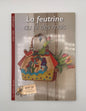 Libro "La feutrine au fil des mois" By Raquel Blasco / Les éditions de saxe (Idioma francés)