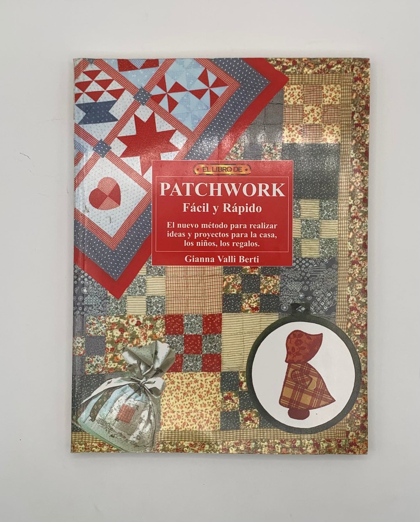 Libro "Patchwork fácil y rápido" Gianna Valli Berti / DRAC