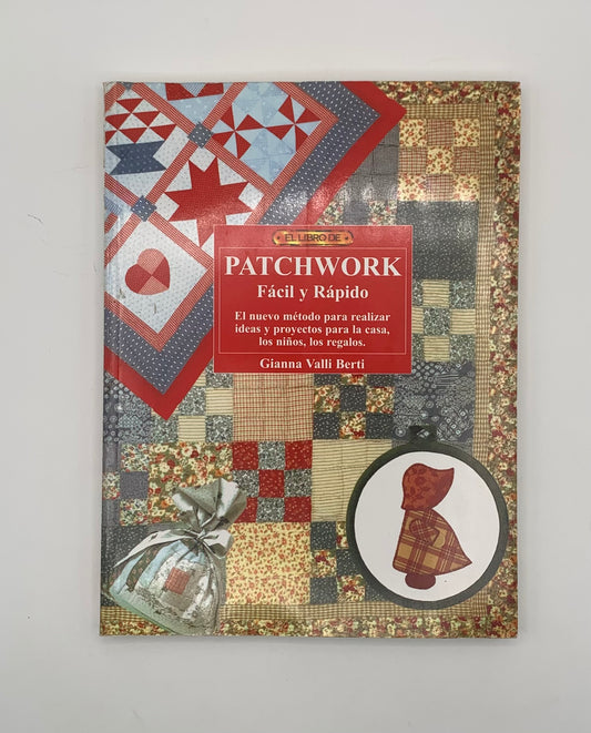 Libro "Patchwork fácil y rápido" Gianna Valli Berti / DRAC