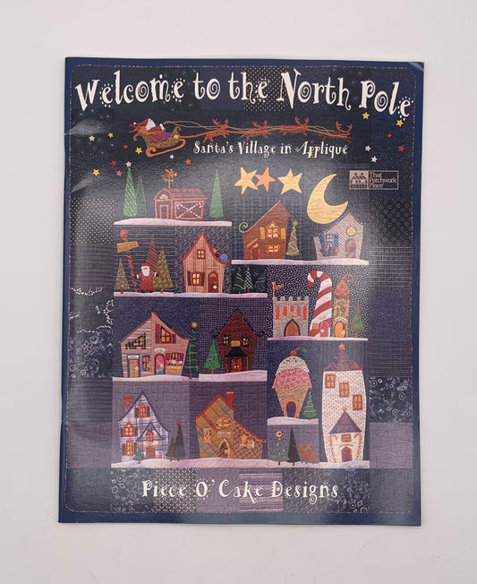 Revista "Welcome to the North Pole" Santa's village in appliqué / Piece O' Cake Designs (Patchwork) (Idioma inglés)